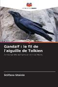 Gandalf: le fil de l'aiguille de Tolkien