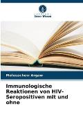 Immunologische Reaktionen von HIV-Seropositiven mit und ohne