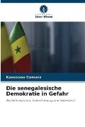 Die senegalesische Demokratie in Gefahr