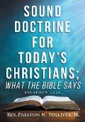 Sound Doctrine for Today's Christians: What the Bibles Says (Relaunch 2020)