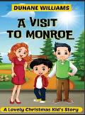 A Visit to Monroe: A Lovely Christmas Kid's Story