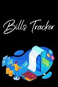 Bills Tracker: Bill Planner, Bill Tracker Journal, Monthly Bill Organizer And Payments Checklist Log Book