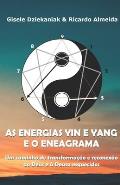 As energias yin e yang e o Eneagrama: Um caminho de transforma??o e reconex?o ao Deus e ? Deusa esquecidos