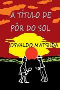 A T?tulo De P?r Do Sol