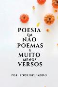 Poesia Em N?o Poemas E Muito Menos Versos