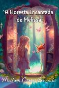 A Floresta Encantada de Melissa