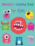 Monsters Coloring Book for Kids: Cute and Scary Monsters to Color Funny Monsters Coloring Book for Kids Ages 4-8 Coloring Book for Kids Ages 4-8 Monst