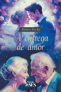 A entrega de amor