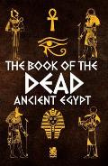 The Book of The Dead: Ancient Egypt