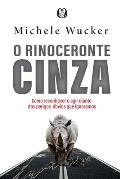 O Rinoceronte Cinza