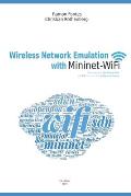 Wireless Network Emulation with Mininet-WiFi