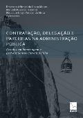 Contrata??o, Delega??o E Parcerias Na Administra??o P?blica: Estudos em homenagem a Jos? dos Santos Carvalho Filho