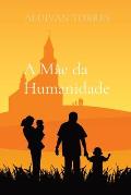 A M?e da Humanidade