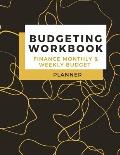 Budgeting Workbook Finance Monthly & Weekly Budget Planner: Simple and Useful Expense Tracker Bill Organizer Journal (8,5 x 11) Large Size