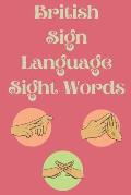 British Sign Language Sight Words