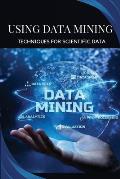 Using data mining techniques for scientific data