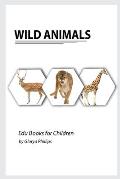 Wild Animals: Montessori real Wild Animals book, bits of intelligence for baby and toddler, children's book, learning resources.