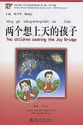 Two Children Seeking the Joy Bridge Chinese Foreign Language Book Bilingual
