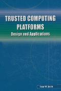 Trusted Computing Platforms: Design and Applications