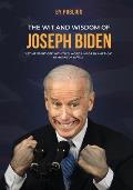 The Wit and Wisdom of Joseph Biden