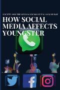 Society and the media a sociological analysis of how social media affects youngster