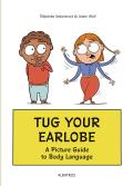 Tug Your Earlobe: A Picture Guide to Body Language