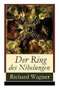 Der Ring des Nibelungen: Opernzyklus: Das Rheingold + Die Walk?re + Siegfried + G?tterd?mmerung