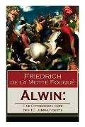 Alwin: Eine Rittergeschichte des 16. Jahrhunderts: Historischer Roman