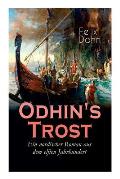 Odhin's Trost - Ein nordischer Roman aus dem elften Jahrhundert: Historischer Roman