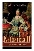 Katharina II: Die Zarin der Lust: Russische Hofgeschichten