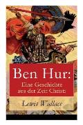Ben Hur: Eine Geschichte aus der Zeit Christi