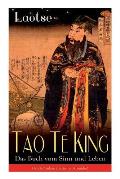 Tao Te King - Das Buch vom Sinn und Leben: Daodejing - Die Gr?ndungsschrift des Daoismus (Aus der Serie Chinesische Weisheiten)