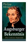 Augsburger Bekenntnis (Die Confessio Augustana): Religionsgespr?che - Bekenntnisschriften der lutherischen Kirchen