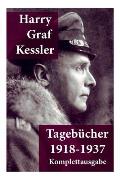 Tageb?cher 1918-1937: Graf von Kessler