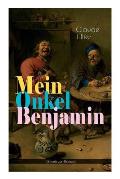 Mein Onkel Benjamin (Abenteuer-Roman): Eine turbulente Kom?die