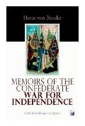 Memoirs of the Confederate War for Independence: Civil War Memories Series