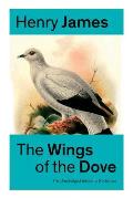 The Wings of the Dove (The Unabridged Edition in 2 volumes): Romance Classic