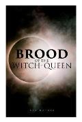 The Brood of the Witch-Queen: A Supernatural Thriller