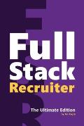 Full Stack Recruiter The Ultimate Edition
