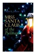 Miss Santa Claus of the Pullman: Children's Christmas Tale
