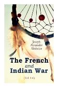 The French and Indian War (Vol. 1-6)