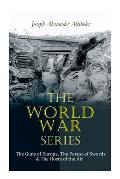 The World War Series: The Guns of Europe, The Forest of Swords & The Hosts of the Air