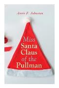 Miss Santa Claus of the Pullman: Christmas Classic
