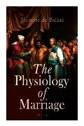 The Physiology of Marriage (Vol. 1-3): Complete Edition