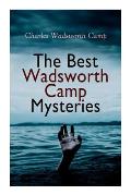 The Best Wadsworth Camp Mysteries: Sinister Island, The Abandoned Room, The Gray Mask & The Signal Tower