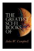 The Greatest Sci-Fi Books of John W. Campbell: Who Goes There?, The Mightiest Machine, The Incredible Planet, The Black Star Passes