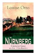 N?rnberg - Historischer Roman aus dem 15. Jahrhundert: Kulturhistorischer Roman - Renaissance