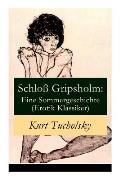 Schlo? Gripsholm: Eine Sommergeschichte (Erotik Klassiker): Eine Liebesgeschichte von Kaspar Hauser (Erotisches Abenteuer)