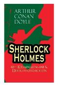 Sherlock Holmes: 40+ Kriminalomane & Detektivgeschichten: Eine Studie in Scharlachrot, Das Zeichen der Vier, Der Mord in Abbey Grange,