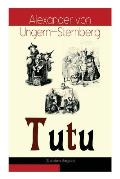 Tutu (Illustrierte Ausgabe): Phantastische Episoden und poetische Excursionen